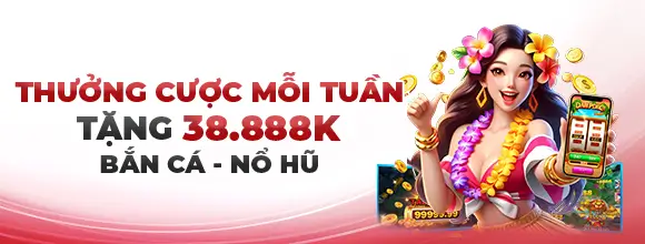 11tg88 Bắn cá nổ hũ thưởng mỗi tuần đến 38.888k